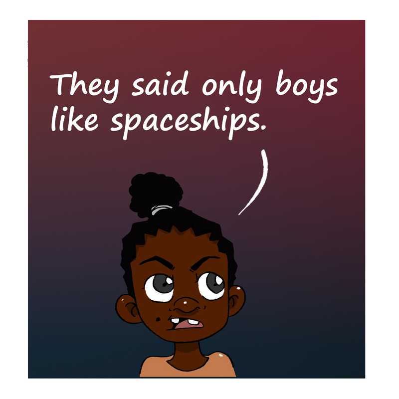 They said only boys like spaceships.